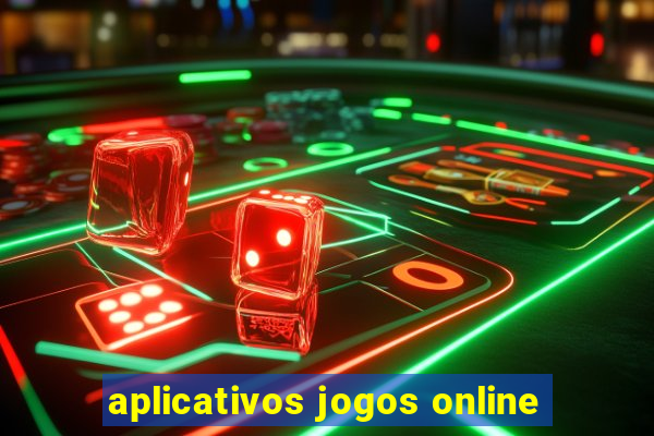 aplicativos jogos online